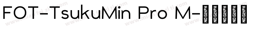 FOT-TsukuMin Pro M字体转换